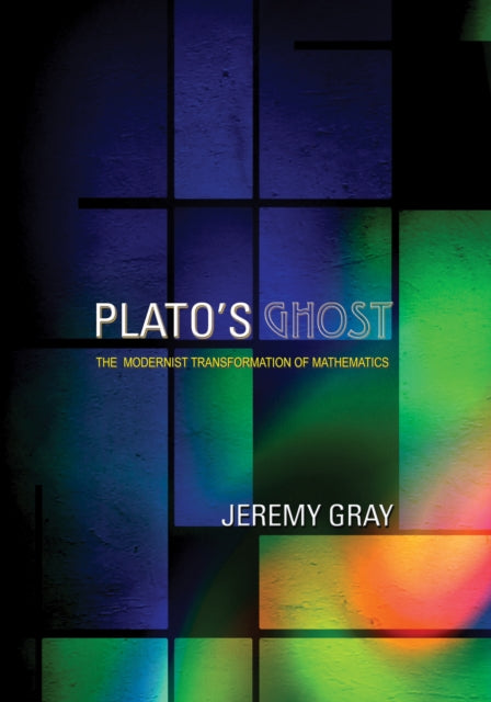 Book cover of: Plato's Ghost. By: Jeremy J. Gray