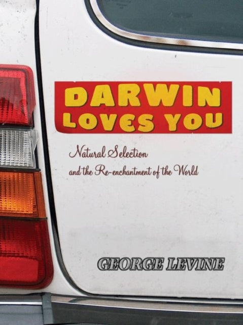 Book cover of: Darwin Loves You. By: George Levine
