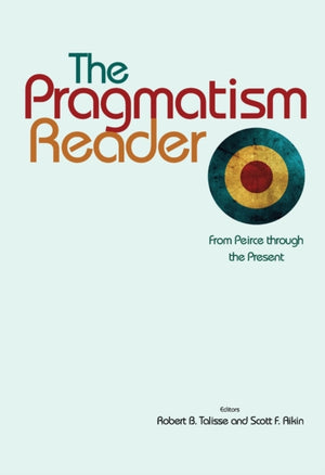 The Pragmatism Reader