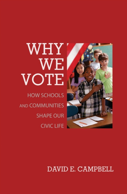 Book cover of: Why We Vote. By: David E. Campbell