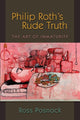 Book cover of: Philip Roth's Rude Truth. By: Ross Posnock