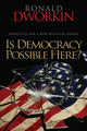Book cover of: Is Democracy Possible Here?. By: Ronald Dworkin