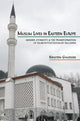 Book cover of: Muslim Lives in Eastern Europe. By: Kristen Rogheh Ghodsee
