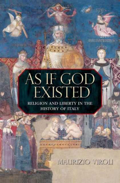 Book cover of: As If God Existed. By: Maurizio Viroli