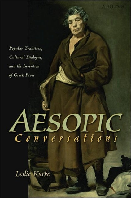 Book cover of: Aesopic Conversations. By: Leslie Kurke