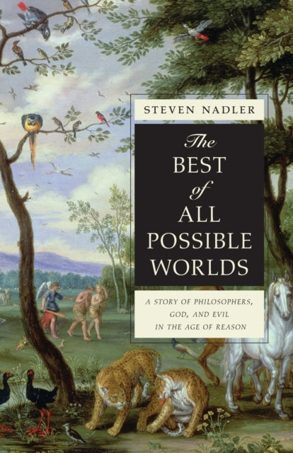 Book cover of: Best of All Possible Worlds. By: Steven M. Nadler