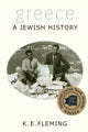 Book cover of: Greece--a Jewish History. By: K. E. Fleming