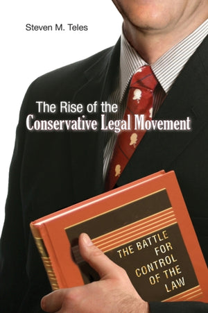 Rise of the Conservative Legal Movement