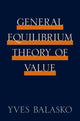Book cover of: General Equilibrium Theory of Value. By: Yves Balasko
