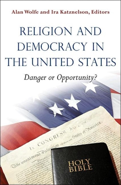 Book cover of: Religion and Democracy in the United States. By: Alan Wolfe