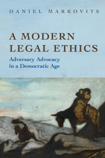 Book cover of: Modern Legal Ethics. By: Daniel Markovits
