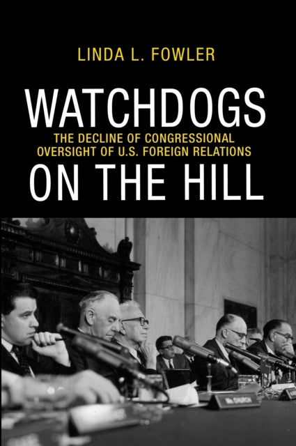 Book cover of: Watchdogs on the Hill. By: Linda L. Fowler
