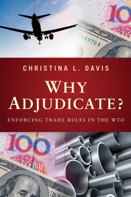 Book cover of: Why Adjudicate?. By: Christina L. Davis