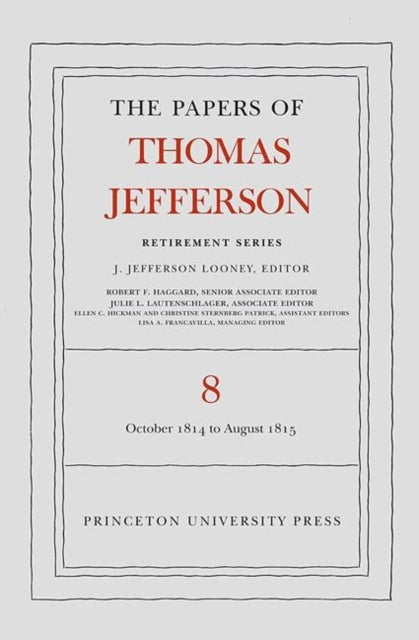 Book cover of: Papers of Thomas Jefferson, Retirement Series, Volume 8