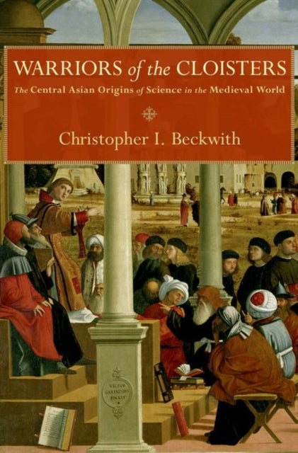 Book cover of: Warriors of the Cloisters. By: Christopher I. Beckwith