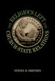 Book cover of: Religious Left and Church-State Relations. By: Steven H. Shiffrin