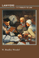 Book cover of: Lawyers and Fidelity to Law. By: W. Bradley Wendel