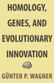 Book cover of: Homology, Genes, and Evolutionary Innovation