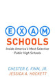 Book cover of: Exam Schools. By: Chester E. Finn