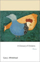 Book cover of: Glossary of Chickens. By: Gary J. Whitehead