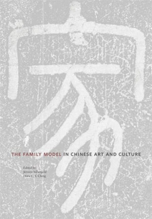 The Family Model in Chinese Art and Culture
