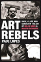 Book cover of: Art Rebels. By: Paul Lopes