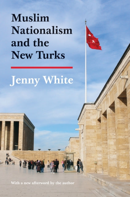 Book cover of: Muslim Nationalism and the New Turks