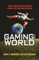 Book cover of: Gaming the World. By: Andrei S. Markovits