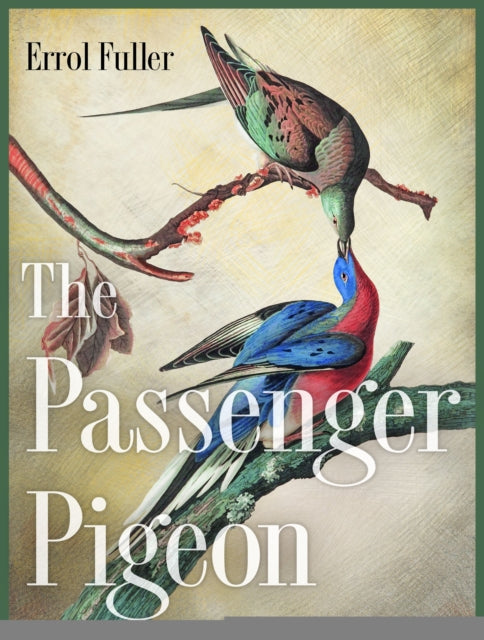 Book cover of: Passenger Pigeon. By: Errol Fuller