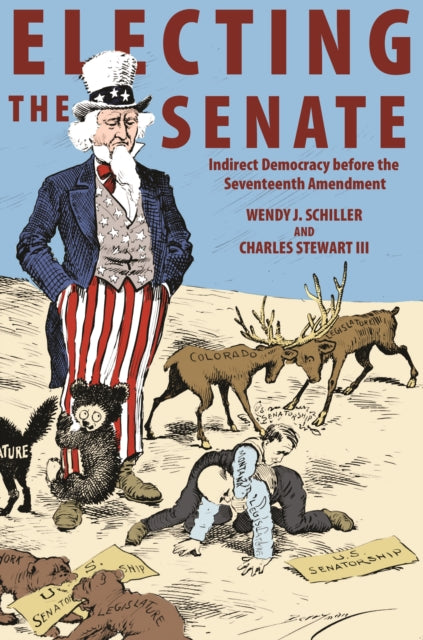 Book cover of: Electing the Senate. By: Wendy J. Schiller
