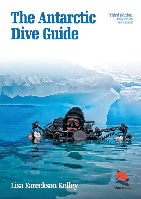 Book cover of: Antarctic Dive Guide. By: Lisa Eareckson Kelley
