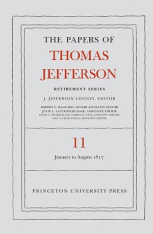 Papers of Thomas Jefferson: Retirement Series, Volume 11
