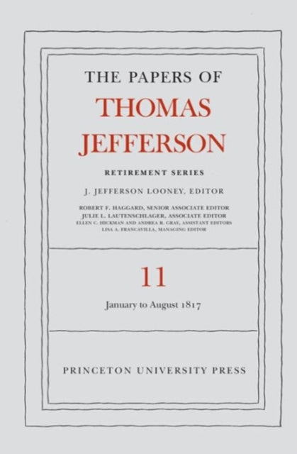 Book cover of: Papers of Thomas Jefferson: Retirement Series, Volume 11. By: Thomas Jefferson