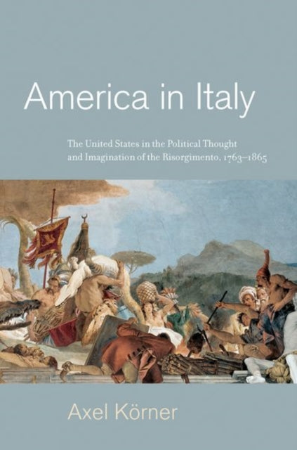 Book cover of: America in Italy. By: Axel Körner