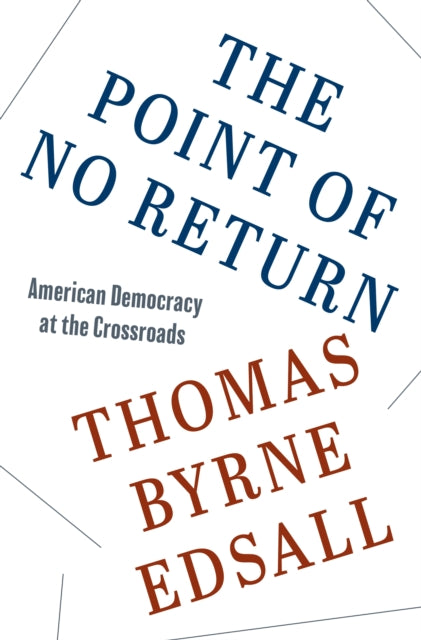 Book cover of: Point of No Return. By: Thomas Byrne Edsall