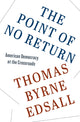 Book cover of: Point of No Return. By: Thomas Byrne Edsall