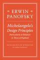 Book cover of: Michelangelo’s Design Principles, Particularly in Relation to Those of Raphael. By: Erwin Panofsky