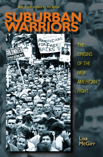 Book cover of: Suburban Warriors. By: Lisa McGirr