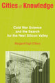 Book cover of: Cities of Knowledge. By: Margaret Pugh O'Mara