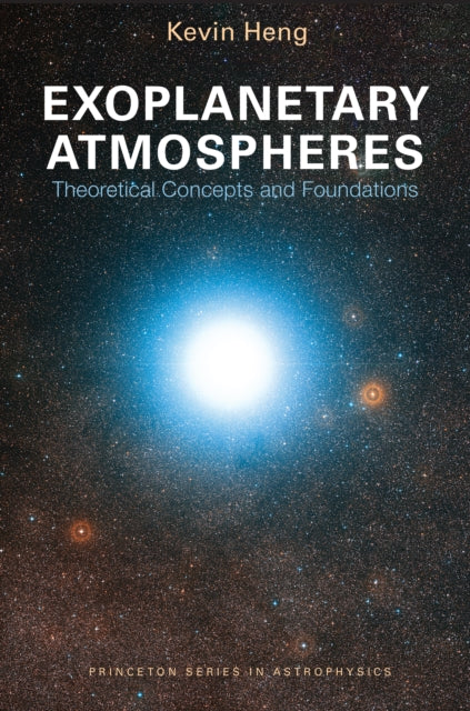 Book cover of: Exoplanetary Atmospheres. By: Kevin Heng