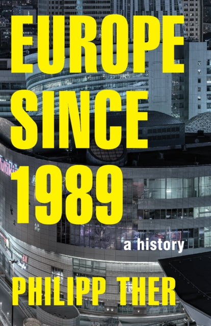 Book cover of: Europe since 1989. By: Philipp Ther