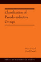 Book cover of: Classification of Pseudo-reductive Groups. By: Brian Conrad