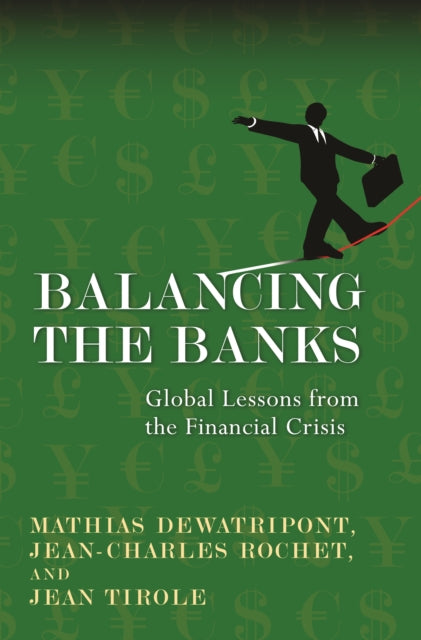 Book cover of: Balancing the Banks. By: Mathias Dewatripont