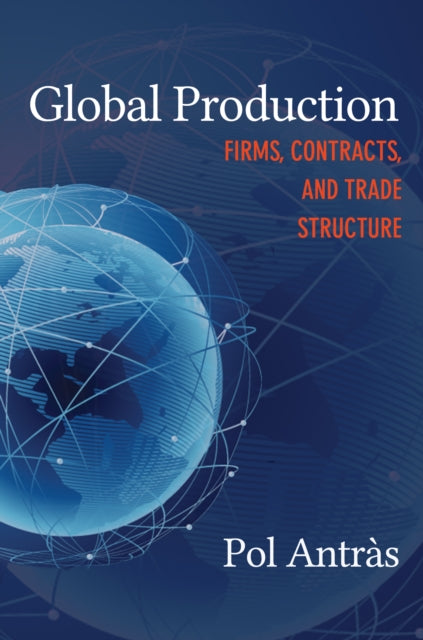 Book cover of: Global Production. By: Pol Antràs