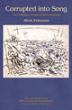 Book cover of: Corrupted into Song. By: Alvin Feinman