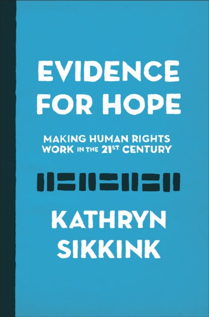 Book cover of: Evidence for Hope. By: Kathryn Sikkink