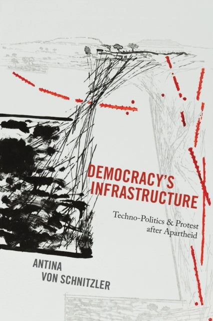 Book cover of: Democracy's Infrastructure. By: Antina von Schnitzler
