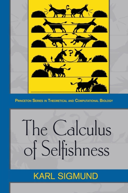 Book cover of: Calculus of Selfishness. By: Karl Sigmund