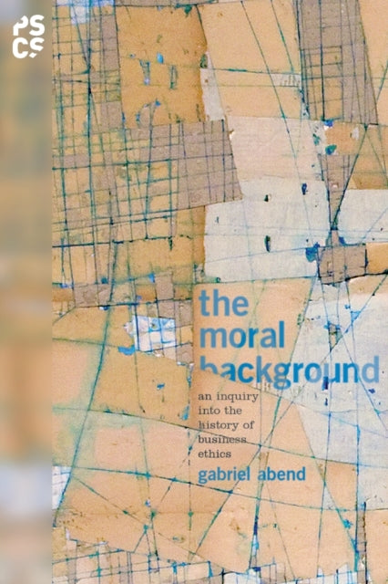 Book cover of: Moral Background. By: Gabriel Abend