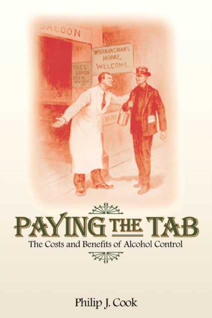 Book cover of: Paying the Tab. By: Philip J. Cook